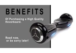 Benefits of Purchasing a More Expensive Hoverboard