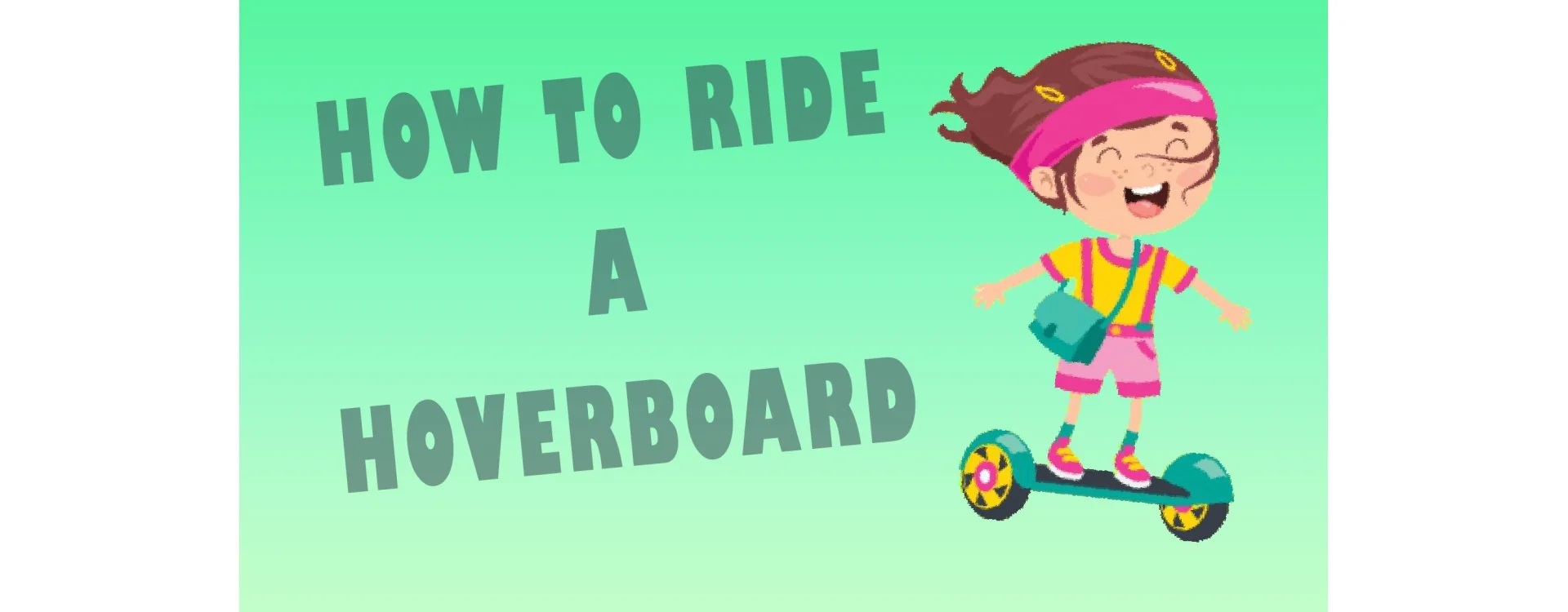 How to Learn to Ride a Hoverboard: A Step-by-Step Guide